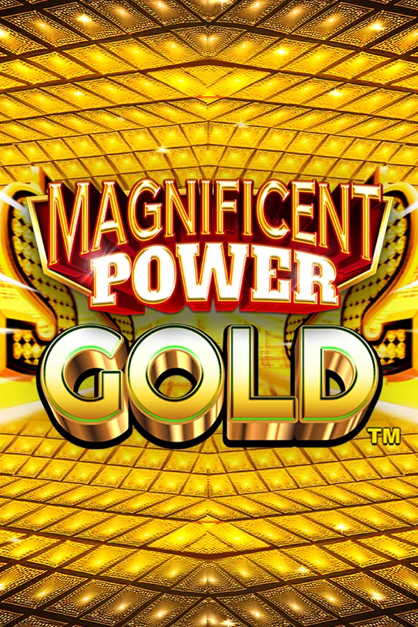 Magnificent Power Gold